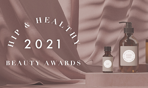 Hip & Healthy introduce new category for Natural Beauty Awards 2021